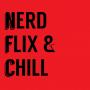 NerdFlix&Chill's Avatar