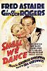 Click image for larger version

Name:	Shall We Dance-1937.jpg
Views:	621
Size:	364.3 KB
ID:	22739